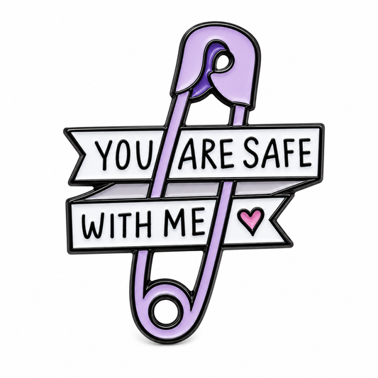 "You Are Safe with Me" Enamel Pin 🧷 - Pinlord.com - Enamel Pins - Pinlord.com - express cheap ethical custom products